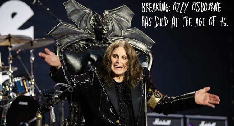BREAKING: Ozzy Osbourne has died at the age of 76.