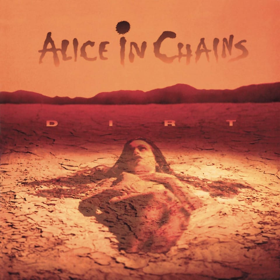 Alice in Chains’ Dirt – Grunge’s Darkest Masterpiece
