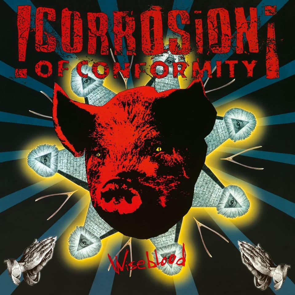 Corrosion of Conformity’s Wiseblood Still Bleeds Power and Purpose