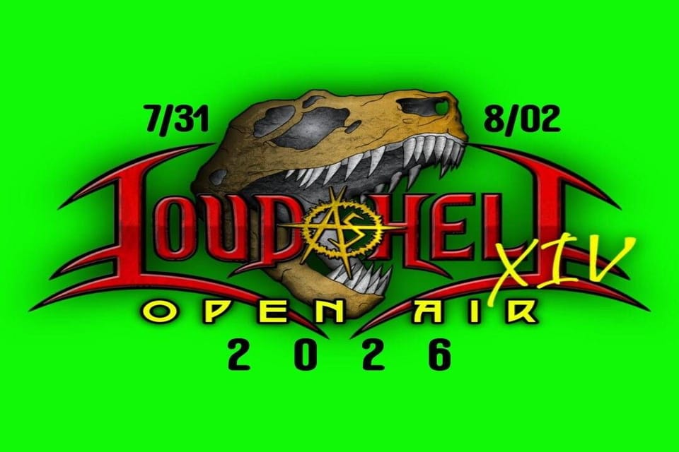 LOUD AS HELL OPEN AIR FESTIVAL Announces 2026 Line Up w/ FALLUJAH, ALLEGAEON, SUMMONING THE LICH, GRAVEMASS, CRIMSON SHADOWS, EDGE OF PARADISE and more!