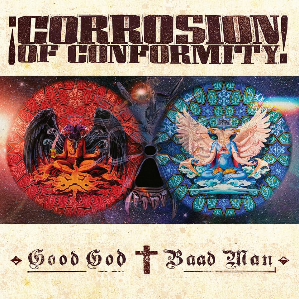 Two Guitars and a Bucket of Beers: Corrosion of Conformity's Good God/Baad Man